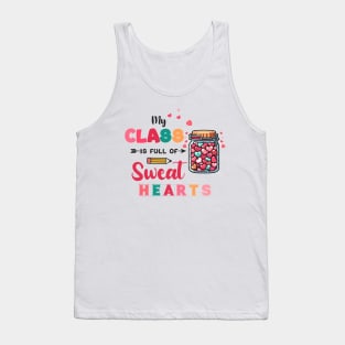 My Class Is Full Of Sweet Hearts Teacher Tank Top